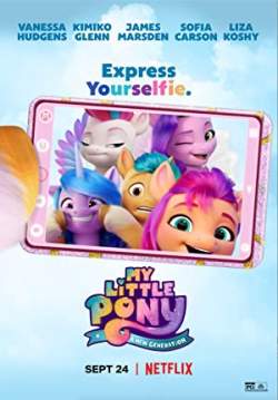 My Little Pony: A New Generation - มายลิตเติ้ลโพนี่: เจนใหม่ไฟแรง