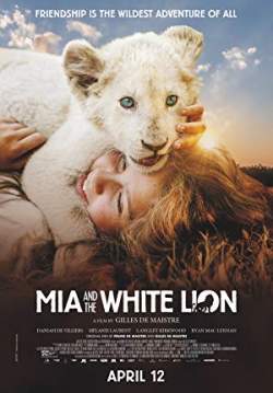 Mia and the White Lion - มีอากับมิตรภาพมหัศจรรย์