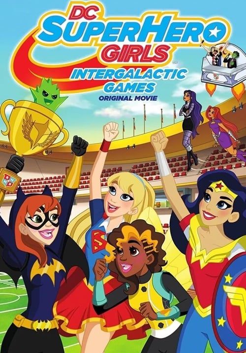 DC Super Hero Girls: Intergalactic Games - แก๊งค์สาว ดีซีซูเปอร์ฮีโร่: ศึกกีฬาแห่งจักรวาล