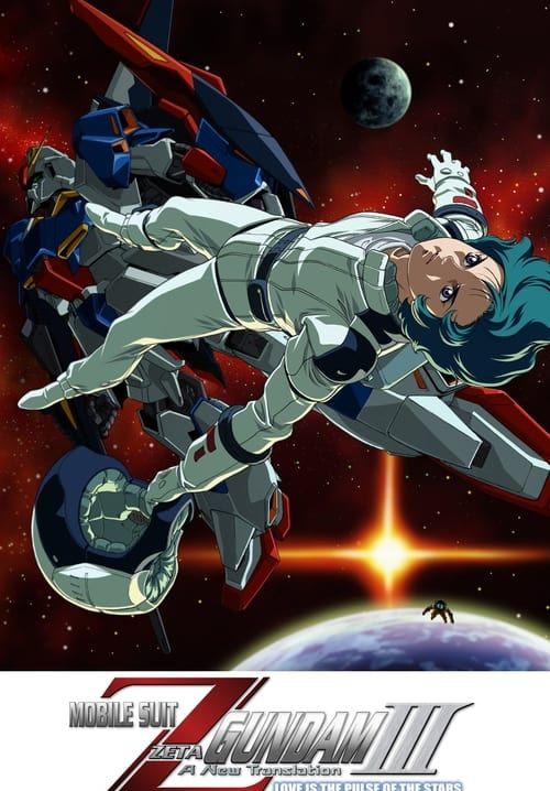 Mobile Suit Z Gundam 3: A New Translation - Love Is the Pulse of the Stars