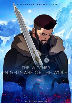 The Witcher: Nightmare of the Wolf - เดอะ วิทเชอร์ นักล่าจอมอสูร: ตำนานหมาป่า