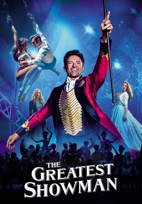 The Greatest Showman - โชว์แมนบันลือโลก