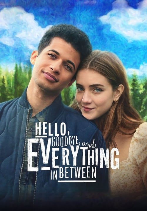 Hello, Goodbye and Everything in Between - สวัสดี ลาก่อน และรักระหว่างทาง