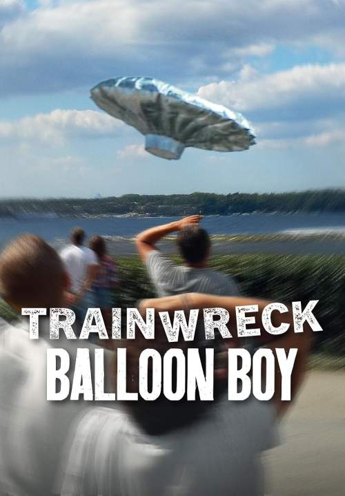 Trainwreck: Balloon Boy - อภิมหาวายป่วง: บอลลูนบอย (พายก์ไทย) (StreamX)