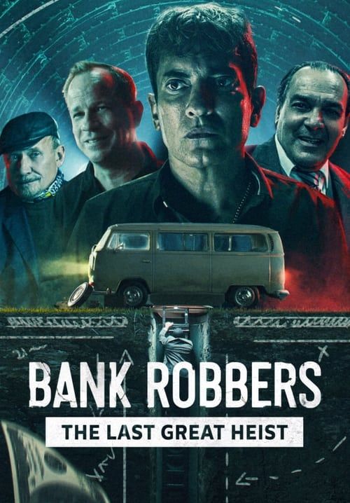 Bank Robbers: The Last Great Heist - ปล้นใหญ่ครั้งสุดท้าย (ซับไทย)