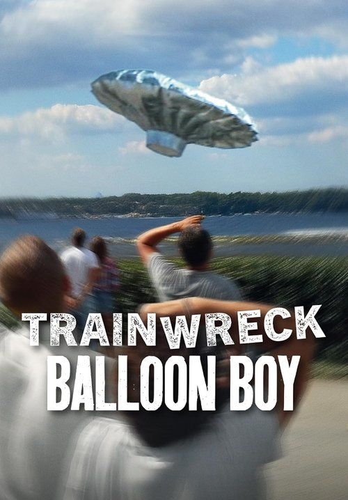 Trainwreck: Balloon Boy - อภิมหาวายป่วง: บอลลูนบอย (ซับไทย)