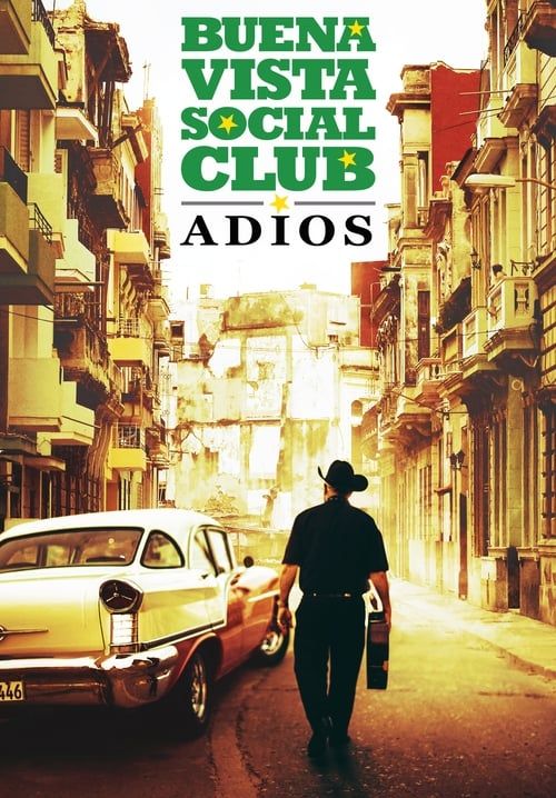 Buena Vista Social Club: Adios - กู่ร้องก้องโลก
