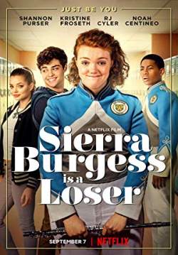 Sierra Burgess Is a Loser - เซียร์รา เบอร์เจสส์ แกล้งป๊อปไว้หารัก (ซับไทย)