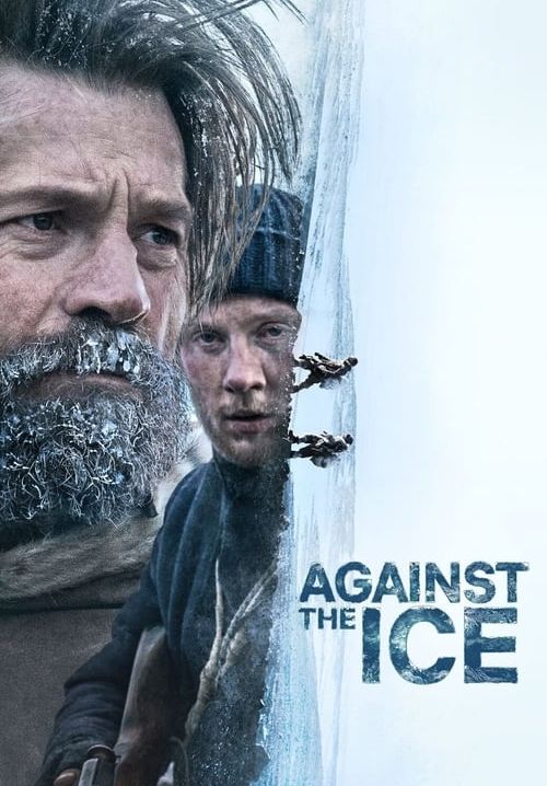 Against the Ice - มหันตภัยเยือกแข็ง