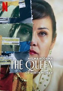 Nelma Kodama: The Queen of Dirty Money - ราชินีเงินสกปรก (ซับไทย)