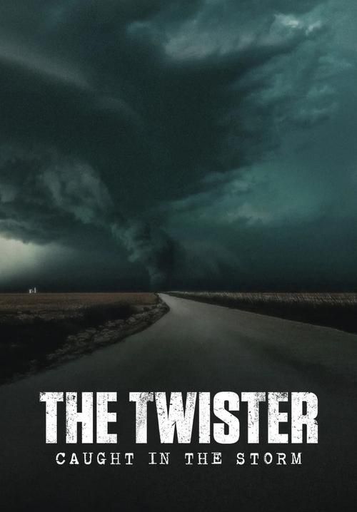 The Twister: Caught in the Storm - ติดอยู่กลางพายุ (ซับไทย)
