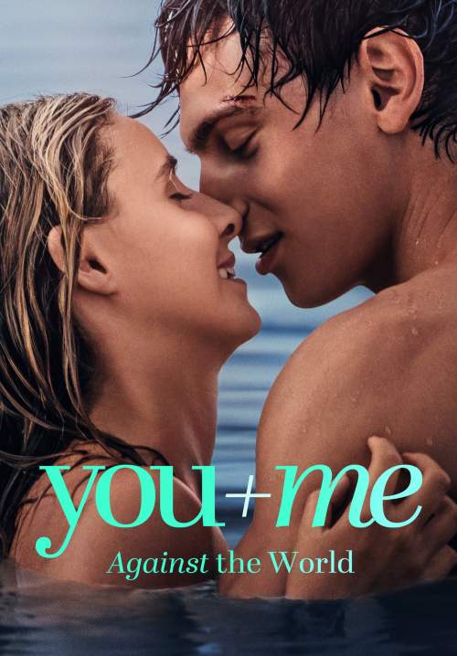 You+Me - Against the World เธอ+ฉัน - และโลกที่ขวางเรา (พากย์ไทย) (Stream X)