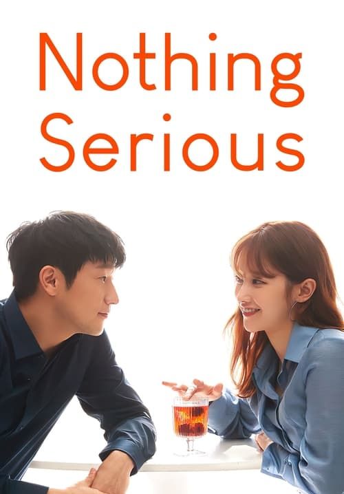 Nothing Serious - รักนี้ไม่มีผูกมัด (ซับไทย)