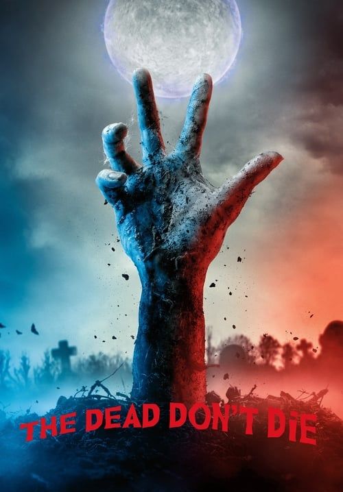 4K The Dead Don't Die