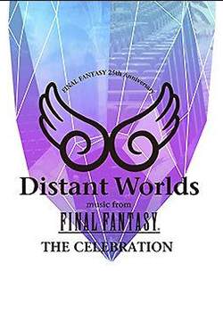 Distant Worlds Music From Final Fantasy The Celebration
