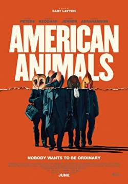 American Animals - รวมกันปล้น อย่าให้ใครจับได้
