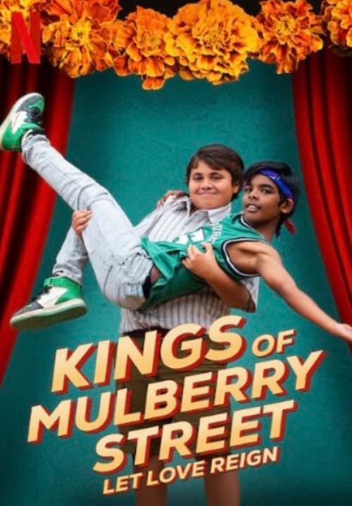 Kings of Mulberry Street: Let Love Reign - คิงส์ ออฟ มัลเบอร์รี่ สตรีท: รักชนะทุกสิ่ง (ซับไทย)