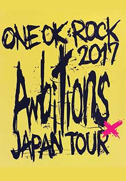 ONE OK ROCK 2017 Ambitions Japan Tour