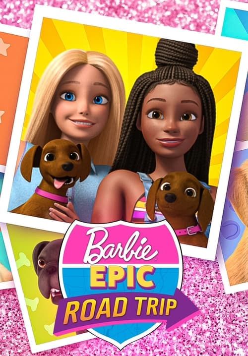Barbie: Epic Road Trip - บาร์บี้: โร้ดทริปมหัศจรรย์
