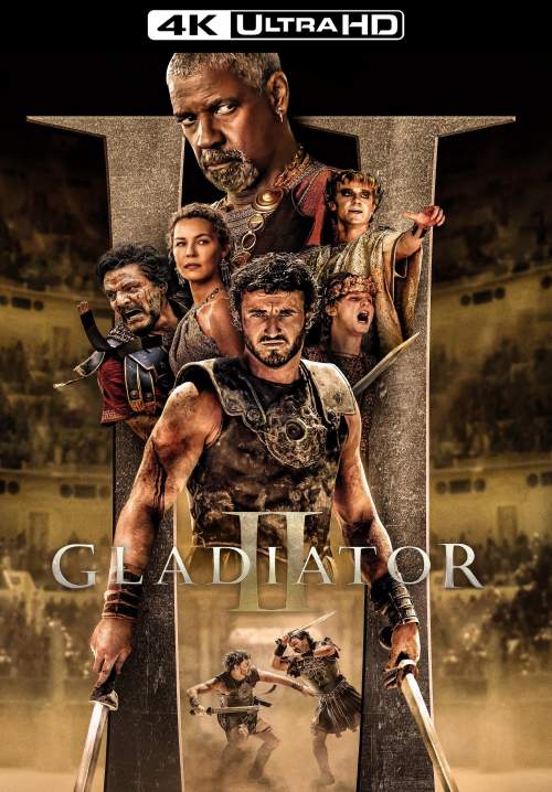 4K Gladiator II - แกลดดิเอเตอร์ นักรบผู้กล้า ผ่าแผ่นดินทรราช 2 (StreamX)