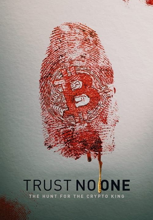 Trust No One: The Hunt for the Crypto King - ล่าราชาคริปโต