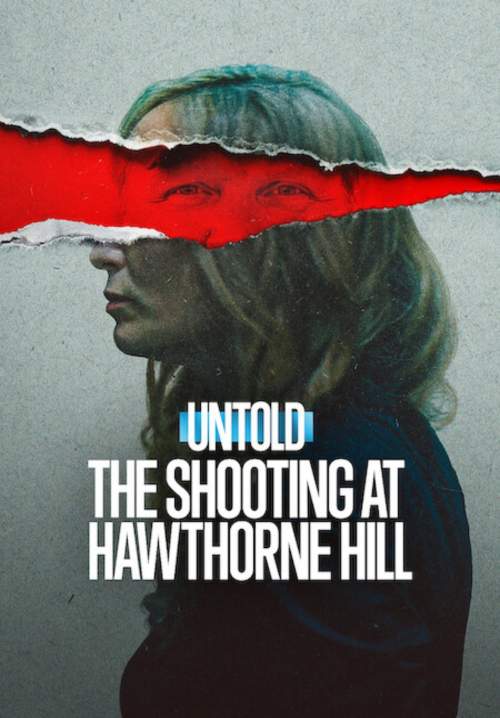 Untold: The Shooting at Hawthorne Hill - เหตุกราดยิงที่ฮอว์ธอร์น ฮิลล์ (ซับไทย) (Stream X)