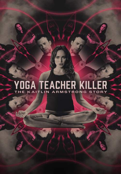 Yoga Teacher Killer: The Kaitlin Armstrong Story (ซับไทย) (StreamX)