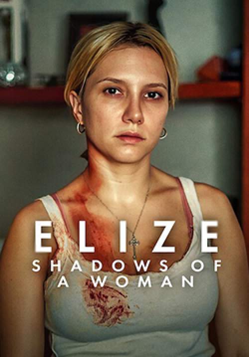 Elize: Shadows of a Woman - เอลีซ: หญิงสาวในเงาโศก