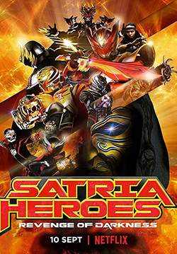 Satria Heroes: Revenge of the Darkness - นักรบครุฑา: เพลิงแค้นแห่งความมืด (ซับไทย)