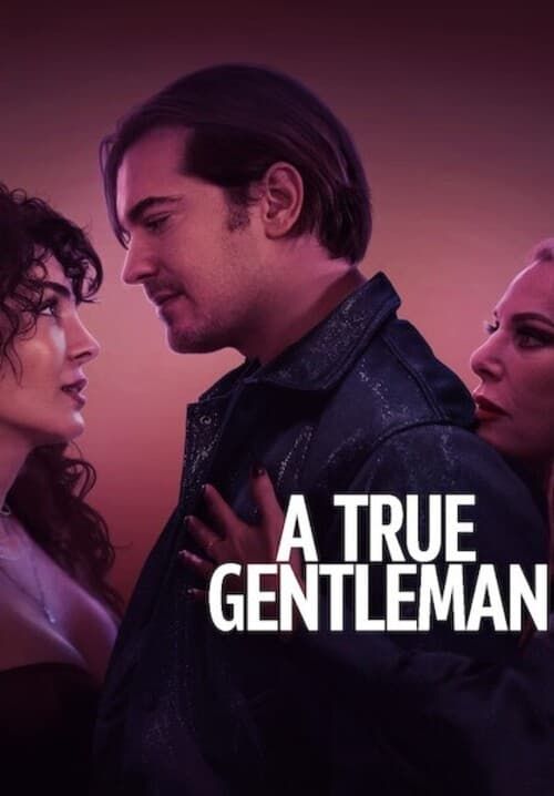 A True Gentleman - สุภาพบุรุษตัวจริง (ซับไทย)