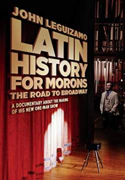 Latin History for Morons: John Leguizamo's Road to Broadway - ประวัติศาสตร์ลาตินฉบับ จอนห์ เลอกิซาโม่ (ซับไทย)