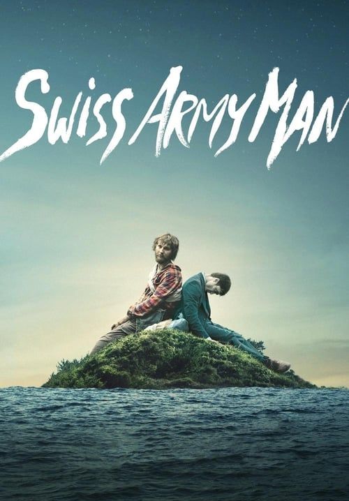 Swiss Army Man - คู่เพี้ยนผจญภัย