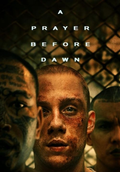 A Prayer Before Dawn - ลูกผู้ชายสังเวียนเดือด (ซับไทย)