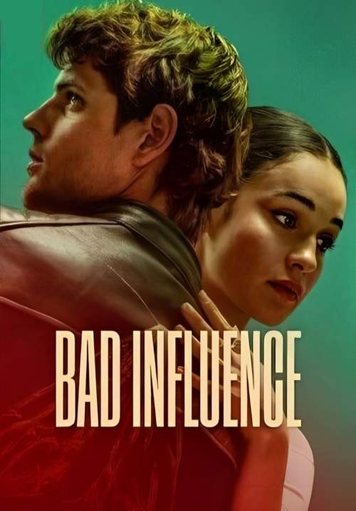 4K Bad Influence (Mala influencia) - วัยรักอันตราย (StreamX)