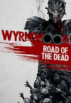 Wyrmwood: Road of the Dead