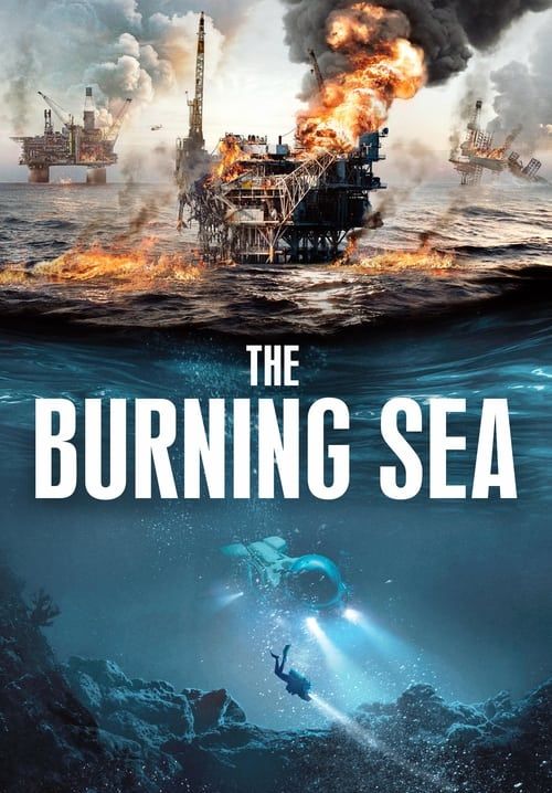 The Burning Sea - มหาวิบัติหายนะทะเลเพลิง