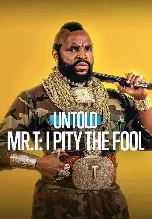 Untold Mr. T: I Pity the Fool - มิสเตอร์ที: ผมสงสารคนโง่ (ซับไทย) (Stream X)