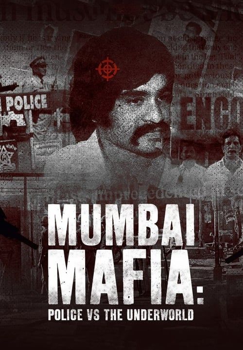 Mumbai Mafia: Police vs the Underworld - มาเฟียมุมไบ ตำรวจปะทะอาชญากร (ซับไทย)
