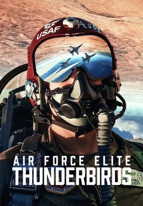 Air Force Elite: Thunderbirds - ฝูงบินผาดแผลง: ธันเดอร์เบิร์ด (ซับไทย)