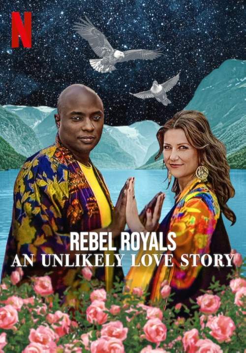 Rebel Royals: An Unlikely Love Story - รักเหลือเชื่อของเชื้อพระวงศ์หัวขบถ (พากย์ไทย) (StreamX)