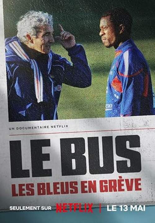 The Bus: A French Football Mutiny - รถบัสเจ้าปัญหา: การประท้วงของทีมชาติฝรั่งเศส (ซับไทย) (Stream X)