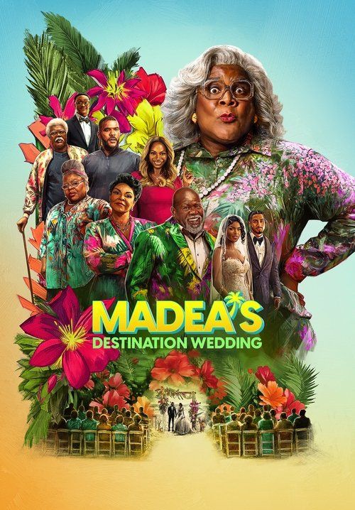 Tyler Perry's Madea's Destination Wedding - ป้าลุยแหลกแหกวิวาห์ป่วน