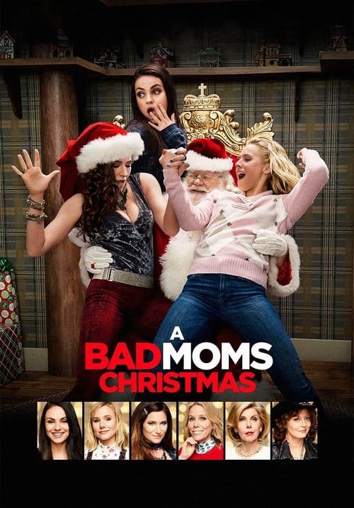 A Bad Moms Christmas - คริสต์มาสป่วนแก๊งแม่ชวนคึก