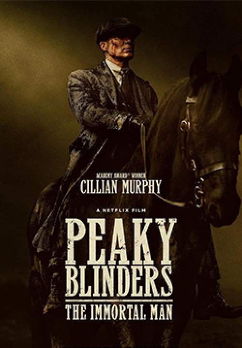 Peaky Blinders: The Immortal Man - พีกี้ ไบลน์เดอร์ส: ชายผู้เป็นอมตะ