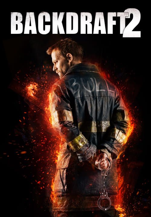 Backdraft 2 - เปลวไฟกับวีรบุรุษ 2 (ซับไทย)