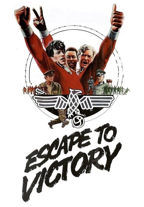 Escape to Victory - เตะแหลกแล้วแหกค่าย