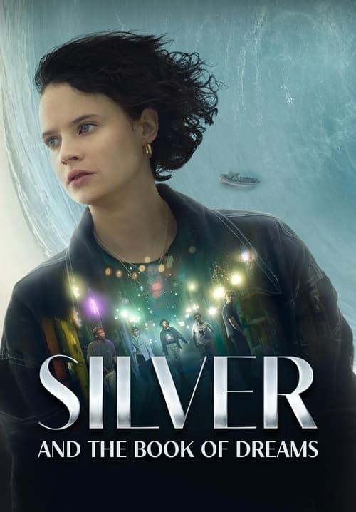 Silver and the Book of Dreams - ซิลเวอร์และหนังสือแห่งความฝัน (ซับไทย)
