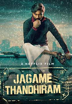 Jagame Thandhiram - โลกนี้สีขาวดำ