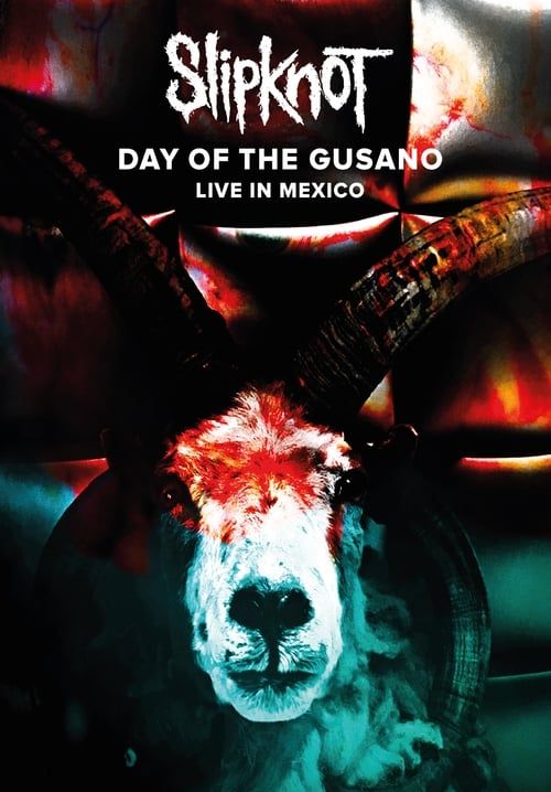 Slipknot: Day of the Gusano