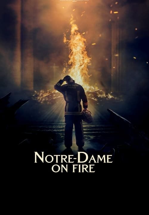 Notre-Dame on Fire - ภารกิจกล้าผ่าไฟนอร์ทเทอร์-ดาม